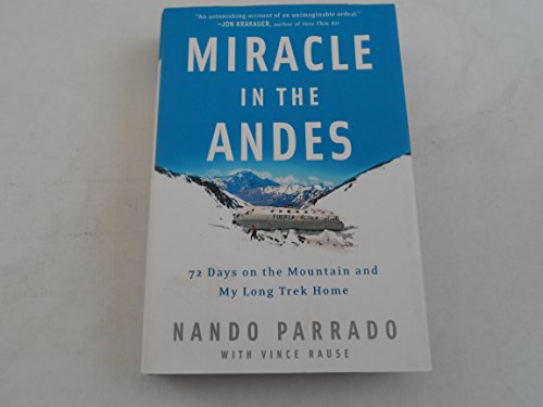 cover image Miracle in the Andes: 72 Days on the Mountain and My Journey Home to My Father