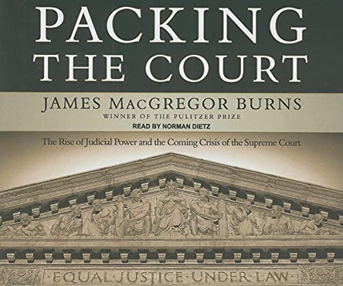 cover image Packing the Court: The Rise of Judicial Power and the Coming Crisis of the Supreme Court