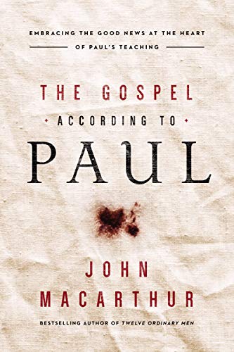 cover image The Gospel According to Paul: Embracing the Good News at the Heart of Paul’s Teaching