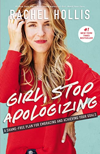 cover image Girl, Stop Apologizing: A Shame-Free Plan for Embracing and Achieving Your Goals