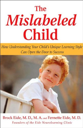 cover image The Mislabeled Child: How Understanding Your Child's Unique Learning Style Can Open the Door to Success