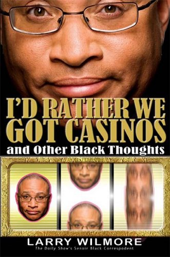 cover image I'd Rather We Got Casinos: And Other Black Thoughts
