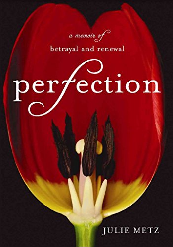 cover image Perfection: A Memoir of Betrayal and Renewal