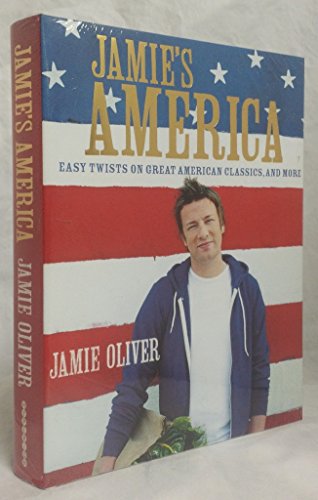 cover image Jamie's America: Easy Twists on Great American Classics, and More
