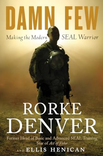cover image Damn Few: Making the Modern SEAL Warrior