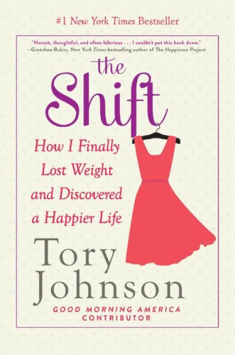 cover image The Shift: 
How I Finally Lost Weight and Discovered A Happier Life