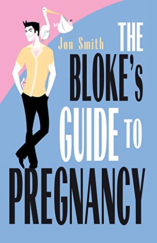 cover image The Bloke's Guide to Pregnancy