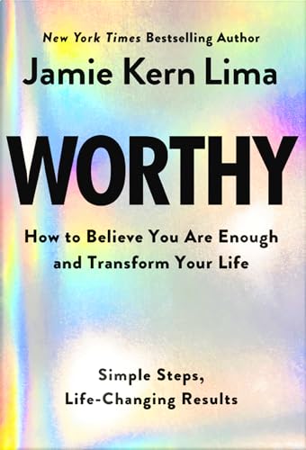 cover image Worthy: How to Believe You Are Enough and Transform Your Life