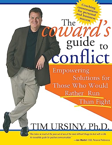 cover image THE COWARD'S GUIDE TO CONFLICT: Empowering Solutions for Those Who Would Rather Run Than Fight