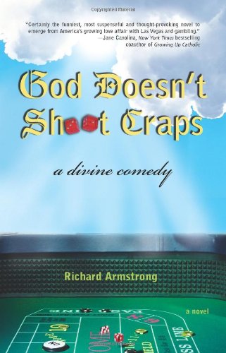 cover image God Doesn't Shoot Craps: A Divine Comedy of Dice, Deception and Deliverance