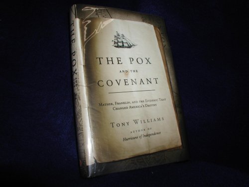 cover image The Pox and the Covenant: Mather, Franklin, and the Epidemic That Changed America’s Destiny