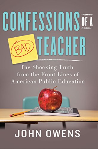 cover image Confessions of a Bad Teacher: The Shocking Truth from the Front Lines of American Public Education