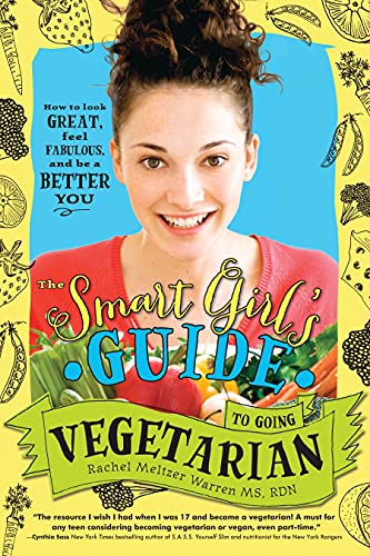 cover image The Smart Girl’s Guide to Going Vegetarian