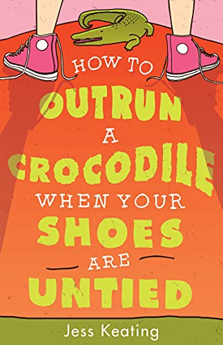 cover image How to Outrun a Crocodile When Your Shoes Are Untied