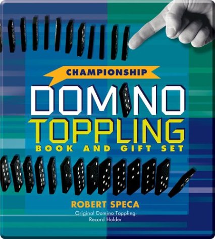 cover image Championship Domino Toppling Book and Gift Set: Includes 112 Dominoes