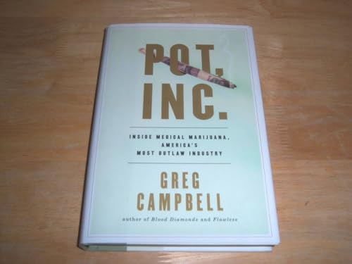 cover image Pot, Inc.: 
Inside Medical Marijuana, America’s Most Outlaw Industry