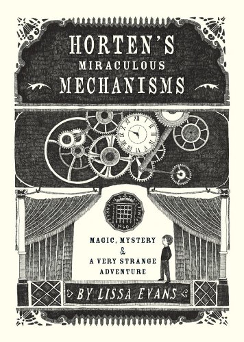 cover image Horten’s Miraculous Mechanisms: Magic, Mystery, and a Very Strange Adventure