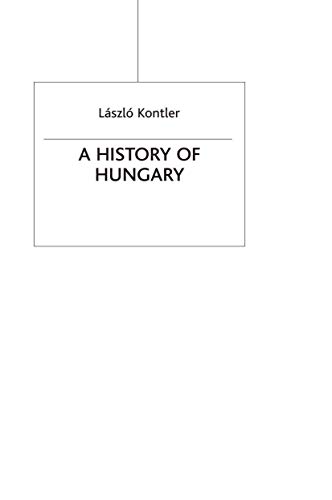 cover image A History of Hungary: Millennium in Central Europe