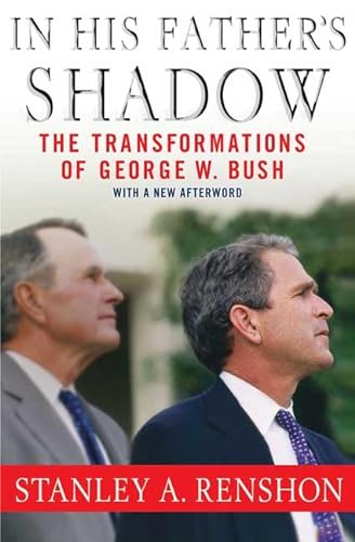 cover image In His Father's Shadow: The Transformations of George W. Bush