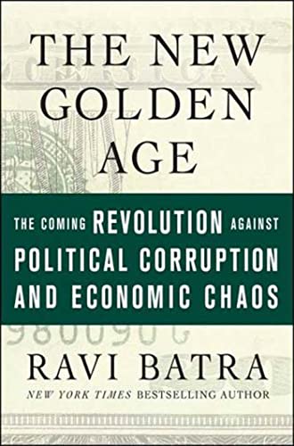 cover image The New Golden Age: The Coming Revolution Against
\t\t  Political Corruption and Economic Chaos