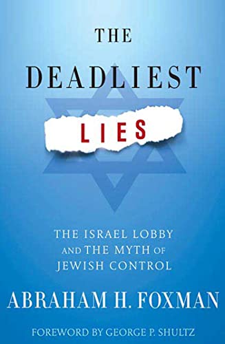cover image The Deadliest Lies: The Israel Lobby and the Myth of Jewish Control