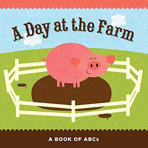 cover image A Day at the Farm: A Book of ABCs