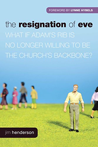 cover image The Resignation of Eve: What if Adam’s Rib Is No Longer Willing to Be the Church’s Backbone? 