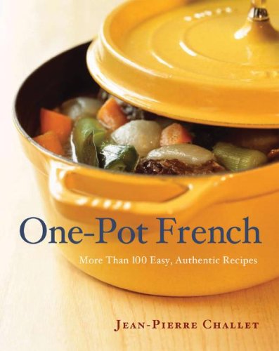 cover image One Pot French: More Than 100 Easy, Authentic Recipes