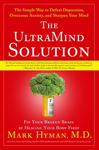 cover image The UltraMind Solution: Fix Your Broken Brain by Healing Your Body First
