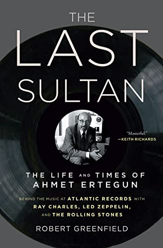 cover image The Last Sultan: The Life and Times of Ahmet Ertegun