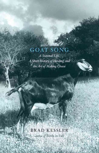 cover image Goat Song: A Seasonal Life, a Short History of Herding, and the Art of Making Cheese