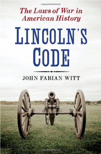 cover image Lincoln’s Code: The Laws of War in American History