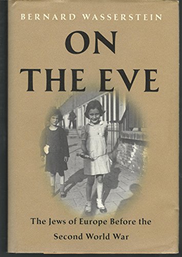 cover image On the Eve: 
The Jews of Europe Before 
the Second World War