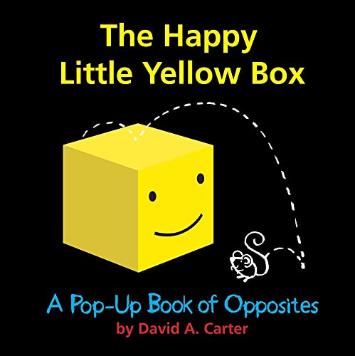 cover image The Happy Little Yellow Box: %E2%80%A8A Pop-up Book of Opposites
