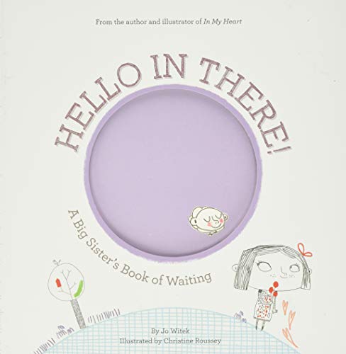 cover image Hello in There! A Big Sister’s Book of Waiting