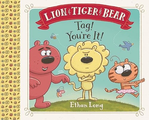 cover image Lion & Tiger & Bear: Tag! You’re It!