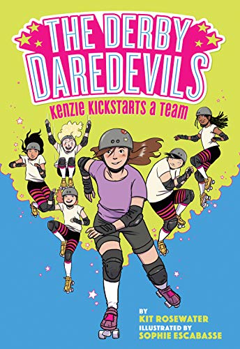 cover image Kenzie Kickstarts a Team (The Derby Daredevils #1)