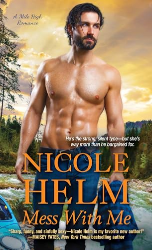 cover image Mess with Me: Mile High Romance, Book 2