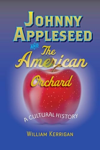 cover image Johnny Appleseed and the American Orchard