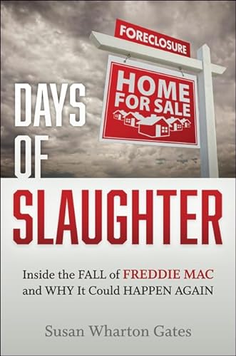 cover image Days of Slaughter: Inside the Fall of Freddie Mac and Why It Could Happen Again 