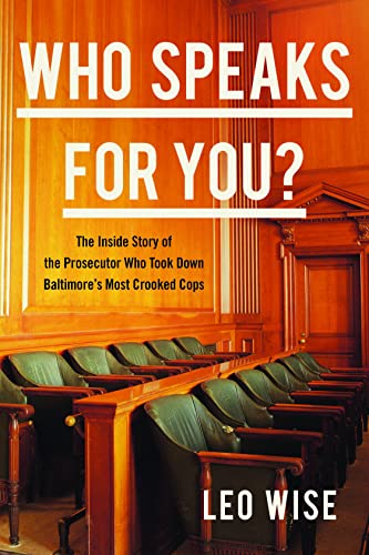 cover image Who Speaks for You?: The Inside Story of the Prosecutor Who Took Down Baltimore’s Most Crooked Cops