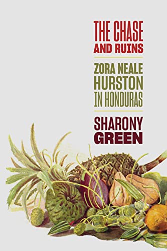 cover image The Chase and Ruins: Zora Neale Hurston in Honduras