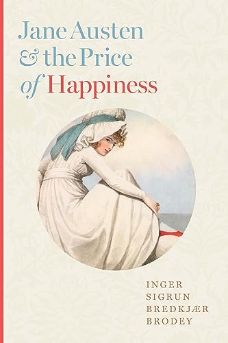 cover image Jane Austen and the Price of Happiness