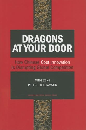 cover image Dragons at Your Door: How Chinese Cost Innovation Is Disrupting Global Competition