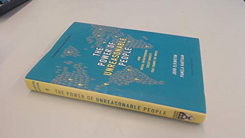 cover image The Power of Unreasonable People: How Social Entrepreneurs Create Markets That Change the World