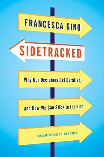 cover image Sidetracked: Why Our Decisions Get Derailed, and How We Can Stick to the Plan