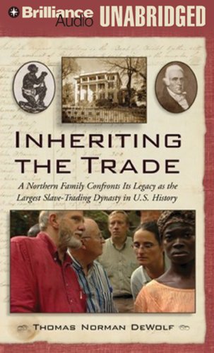 cover image Inheriting the Trade: A Northern Family Confronts Its Legacy as the Largest Slave-Trading Dynasty in U.S. History