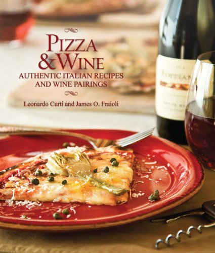 cover image Pizza & Wine: Authentic Italian Recipes and Wine Pairings