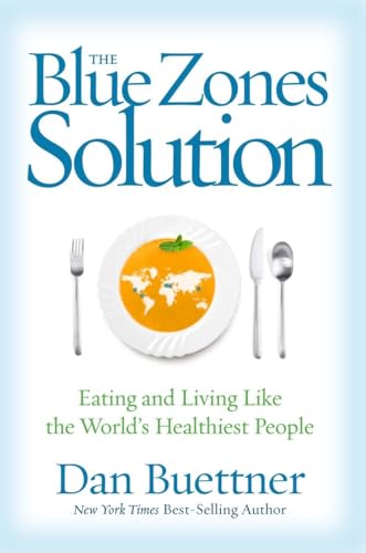 cover image The Blue Zones Solution: Eating and Living like the World’s Healthiest People