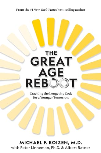 cover image The Great Age Reboot: Cracking the Longevity Code for a Younger Tomorrow